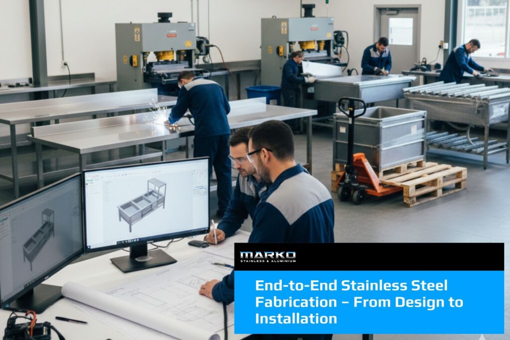 End-to-End Stainless Steel Fabrication – From Design to Installation