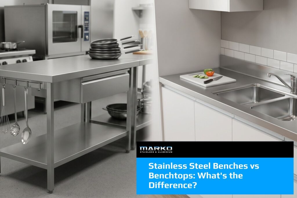 Stainless Steel Benches vs Benchtops- What's the Difference?