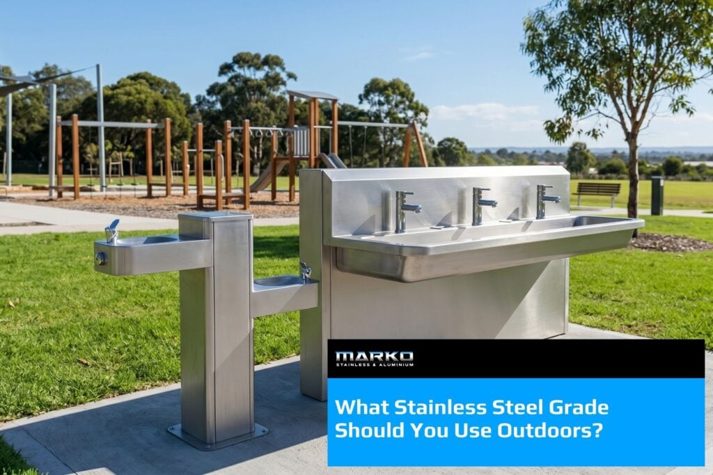 What Stainless Steel Grade Should You Use Outdoors?