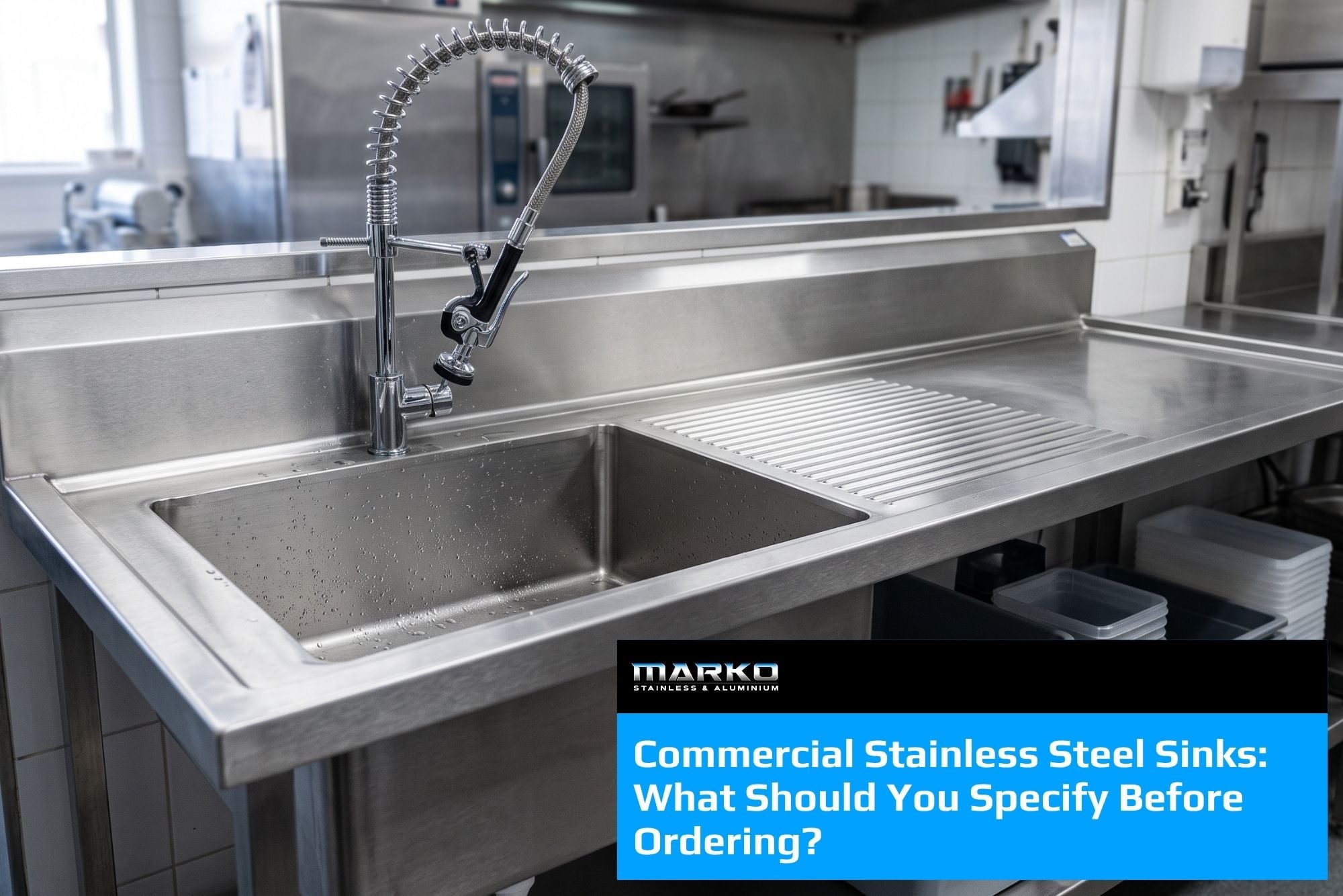 Blog - Custom stainless steel commercial sink bench with a deep fabricated bowl, drainboard, wet-lip edge and pre-rinse tap